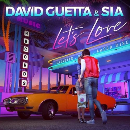 Let's Love - David Guetta & Sia