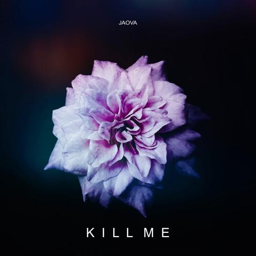 Kill Me - JAOVA