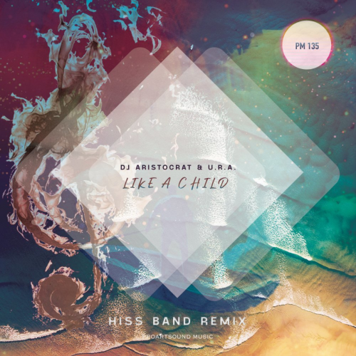 Like A Child - Dj Aristocrat & U.R.A.