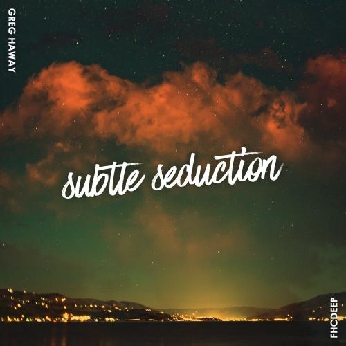 Subtle Seduction - Greg Haway