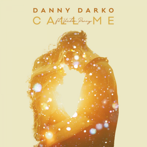 Call Me - Danny Darko & Victor Perry