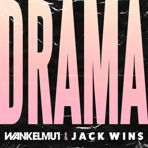 Drama - Wankelmut & Jack wins