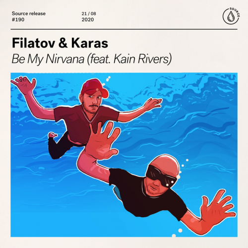 Be My Nirvana - Filatov & Karas feat. Kain Rivers