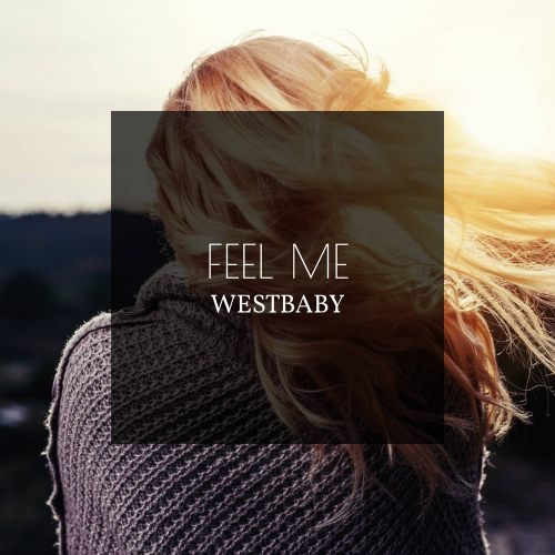 Feel Me - Westbaby