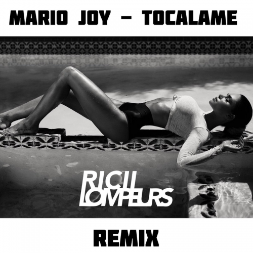 Tocalame (Ricii Lompeurs Remix) - Mario Joy
