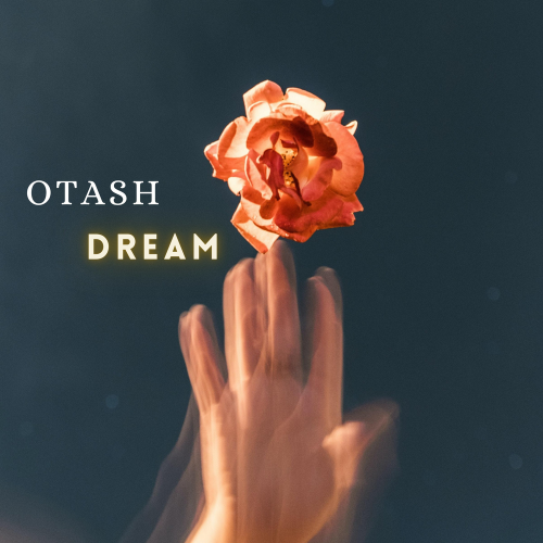 Dream - OTASH