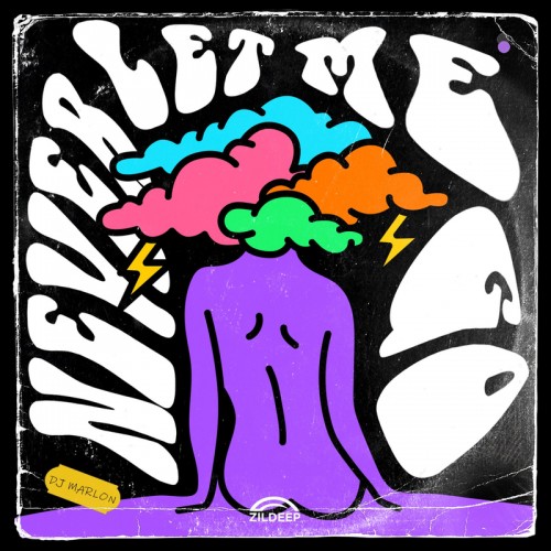 Never Let Me Go - Dj Marlon