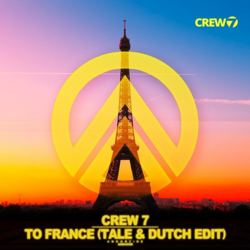 To France (Tale & Dutch Edit) - Crew 7