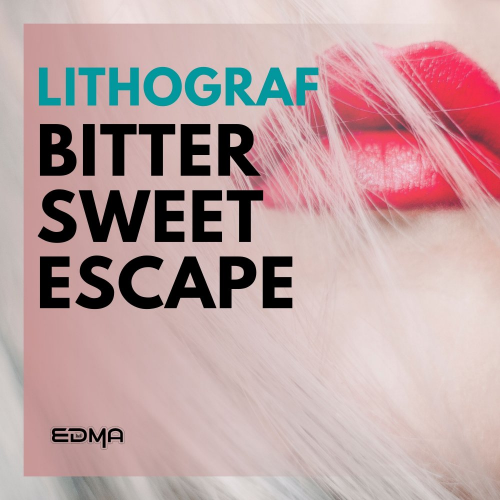 Bitter Sweet Escape - Lithograf