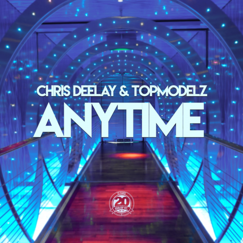Anytime - Chris Deelay & Topmodelz
