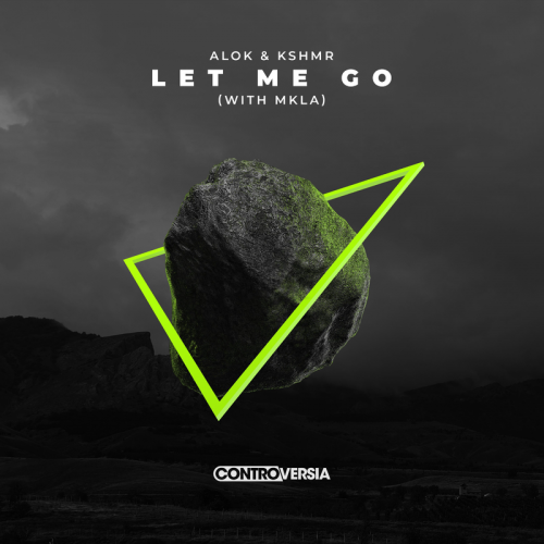 Let Me Go - Alok & KSHMR feat. Mkla