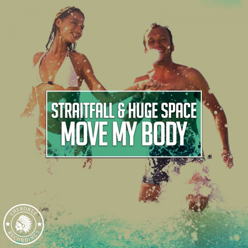 Move My Body - StraitFall & Huge Space