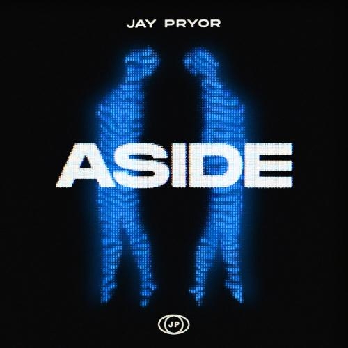 Aside - Jay Pryor