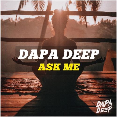 Ask Me - Dapa Deep
