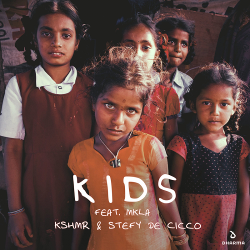 Kids - KSHMR & Stefy De Cicco feat. Mkla