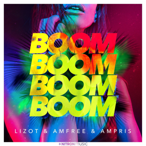 Boom Boom Boom Boom - Lizot & Amfree & Ampris