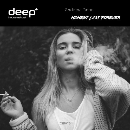 Moment Last Forever - Andrew Ross
