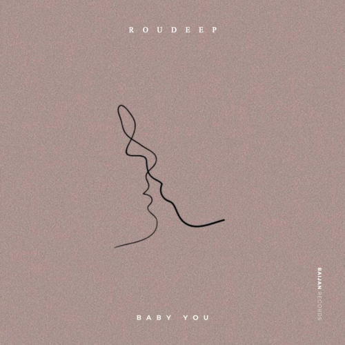 Baby You - Roudeep