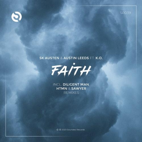 Faith (Original Mix) - SK Austen, Austin Leeds, K.O.