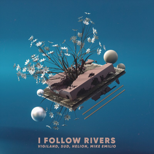 I Follow Rivers - Vigiland & Helion & Mike Emilio & SUD