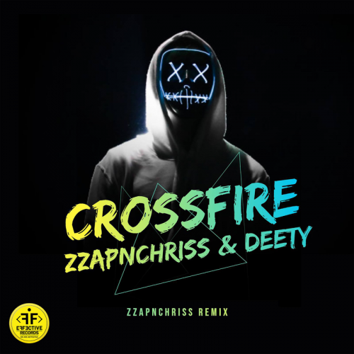Crossfire (Zzapnchriss Remix) - ZzapnChriss & Deety