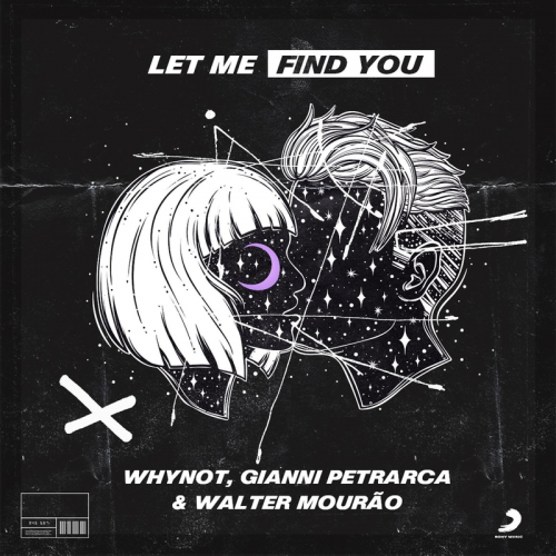 Let Me Find You - WhyNot Music & Gianni Petrarca & Walter Mourão