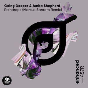 Raindrops (Marcus Santoro Remix) - Going Deeper feat. Amba Shepherd
