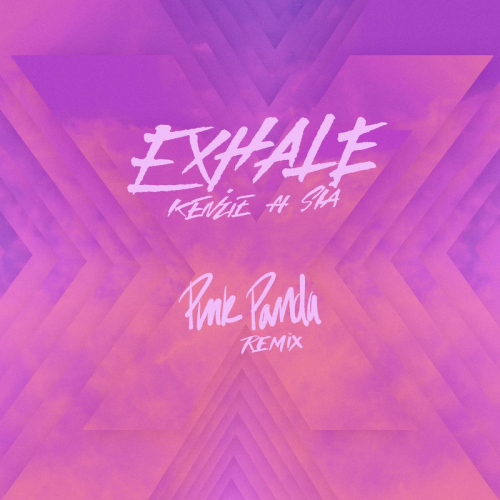 EXHALE (Pink Panda Remix) - Kenzie & Sia
