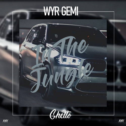 In The Jungle - WYR GEMI