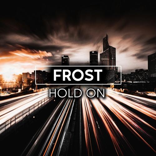Hold On - Frost
