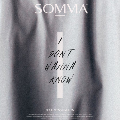 I Don't Wanna Know - Somma feat. Brenda Mullen