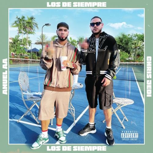 Los De Siempre - Anuel AA feat. Chris Jedi