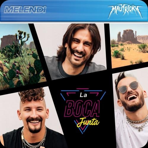 La Boca Junta - Melendi feat. Mau Y Ricky
