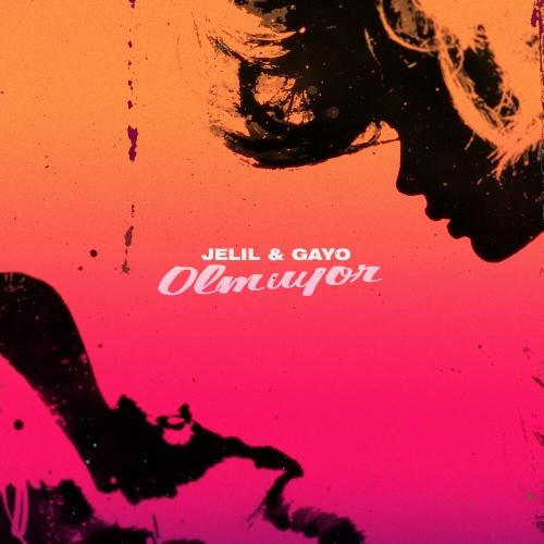 Olmuyor - Gayo feat. Jelil