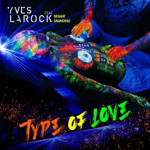 Type of Love - Yves Larock feat. Reggie Saunders