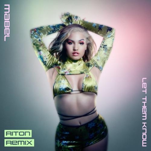 Let Them Know (Riton Remix) - Mabel