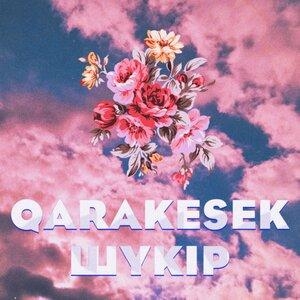 Шүкір - QARAKESEK