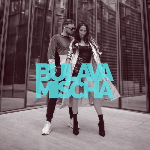 Closer - BULAVA x Mischa