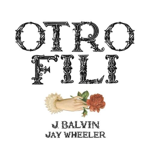OTRO FILI - J Balvin feat. Jay Wheeler