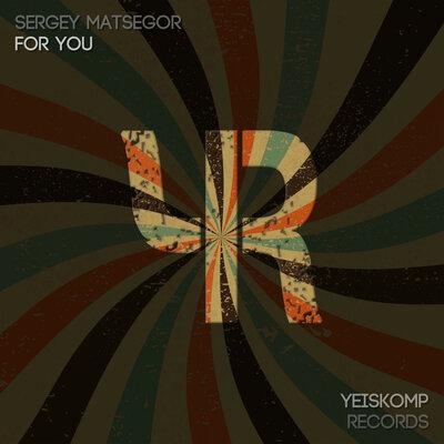 For You (Original Mix) - Sergey Matsegor