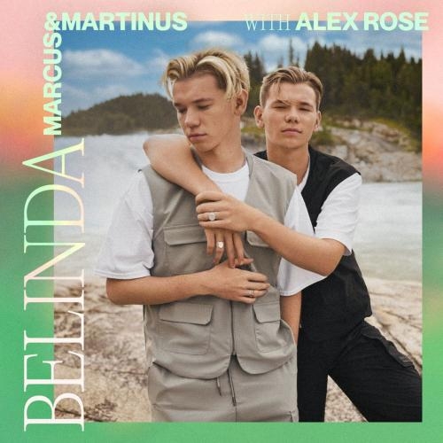 Belinda - Marcus & Martinus feat. Alex Rose
