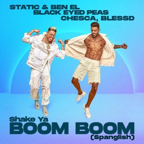 Shake Ya Boom Boom (Spanglish) - Static x Ben El x Chesca x Blessd feat. Black Eyed Peas