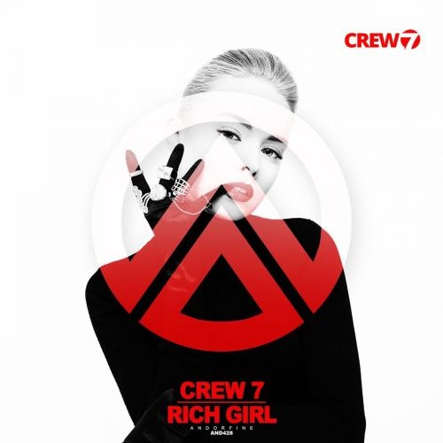 Rich Girl - Crew 7