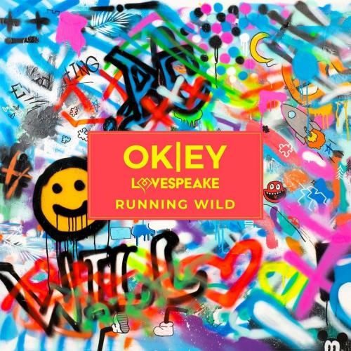 Running Wild - Okey x Lovespeake
