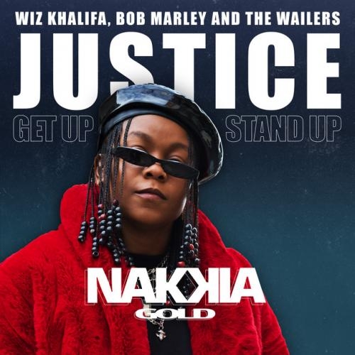 Justice (Get Up, Stand Up) - Nakkia Gold, Wiz Khalifa, Bob Marley & The Wailers