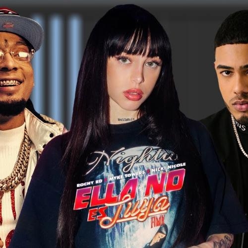 Ella No Es Tuya - Rochy RD, Myke Towers, Nicki Nicole