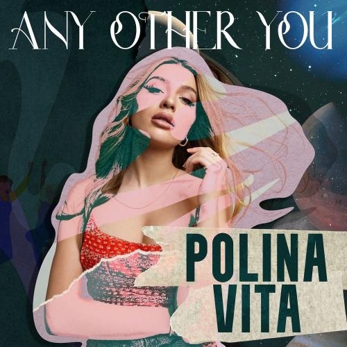 Any Other You - Polina Vita