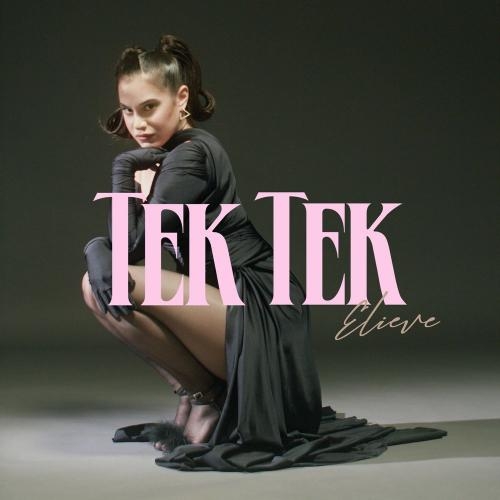 TEK TEK - Elieve