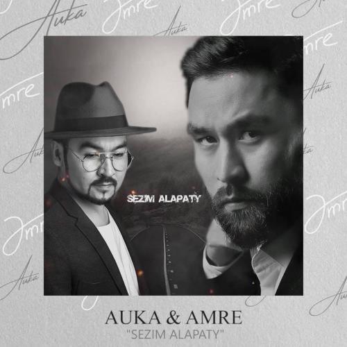 Sezim alapaty - Amre & Auka