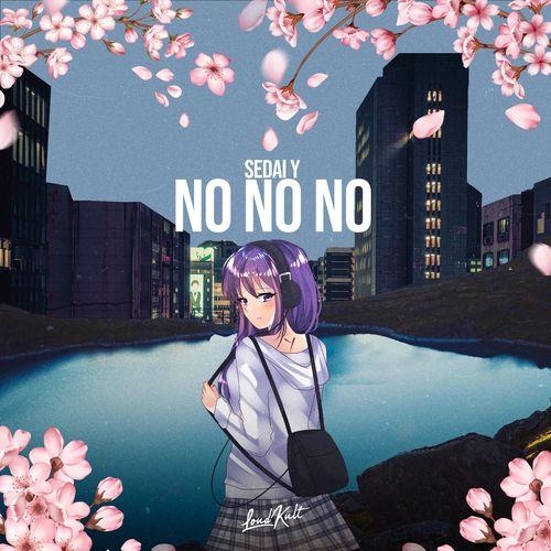 No No No - Sedai Y